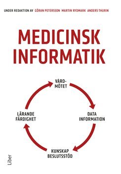 Göran Petersson, Martin Rydmark, Anders Thurin Medicinsk informatik