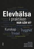 Elevhlsa i praktiken : hur gr vi?