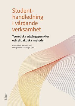Ann-Helén Sandvik - Studenthandledning i vårdande verksamhet, Häftad