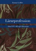 L�rarprofession - fr�n VFU till eget klassrum