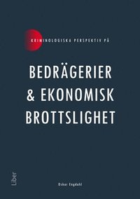 Kriminologiska perspektiv p bedrgerier och ekonomisk brottslighet