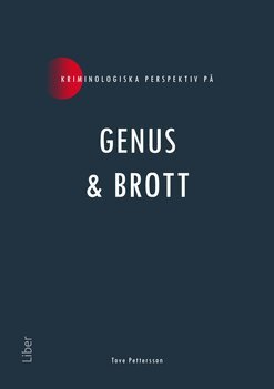 Tove Pettersson - Kriminologiska perspektiv på genus & brott, Häftad