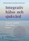 Integrativ hlso- och sjukvrd : Perspektiv, mngfald och en vidgad horisont
