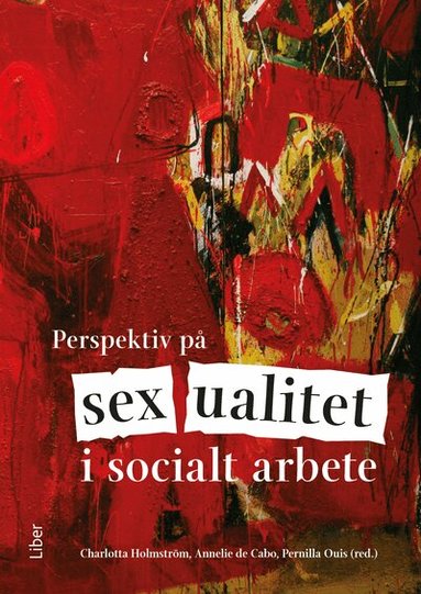 Charlotta Holmström, Annelie de Cabo, Pernilla Ouis - Perspektiv på sexualitet i socialt arbete, Häftad