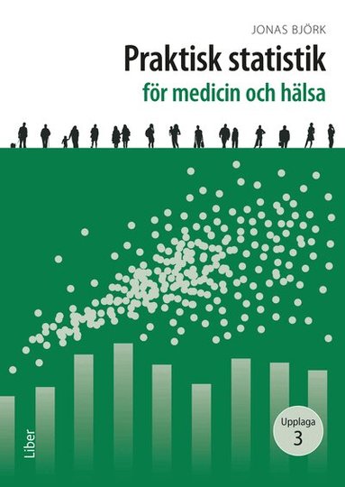 Jonas Björk - Praktisk statistik för medicin och hälsa, Häftad