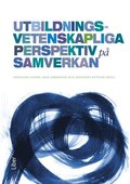 Utbildningsvetenskapliga perspektiv p� samverkan