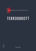 Kriminologiska perspektiv p terrorbrott