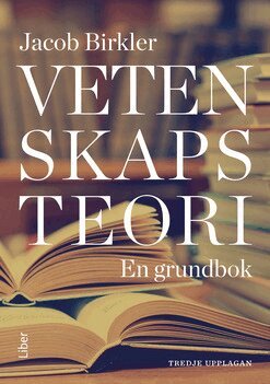 Jacob Birkler - Vetenskapsteori : en grundbok, Häftad. Tillgänglighet: Lägg till
