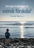 Gunnar Åsén - Vad säger forskningen om svensk förskola?, E-bok
