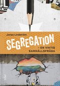 Segregation - en viktig samh�llsfr�ga