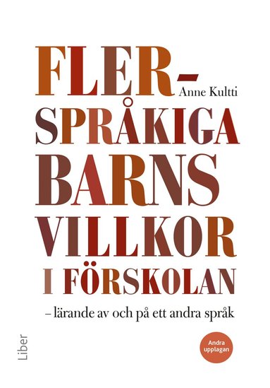 Anne Kultti - Flerspråkiga barns villkor i förskolan : lärande av och på ett andra språk, Häftad. Tillgänglighet: Lägg till