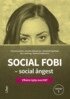 Tomas Furmark, Annelie Holmström, Elisabeth Sparthan, Per Carlbring, Gerhard Andersson - Social fobi – social ångest, E-bok