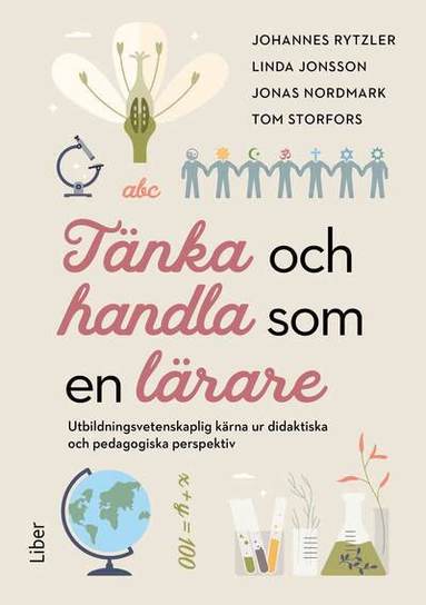Johannes Rytzler, Linda Jonsson, Jonas Nordmark, Tom Storfors - Tänka och handla som en lärare, Häftad. Tillgänglighet: Lägg till