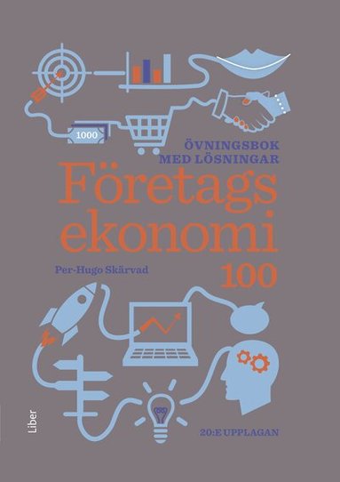Per-Hugo Skärvad - Företagsekonomi 100 Övningsbok med lösningar, Häftad. Tillgänglighet: Lägg till