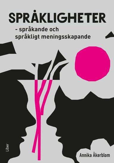 Annika Åkerblom - Språkligheter : språkande och språkligt meningsskapande, Häftad. Tillgänglighet: Lägg till