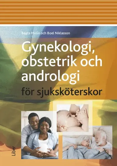 Beata Molin, Boel Niklasson - Gynekologi, obstetrik och andrologi för sjuksköterskor, Inbunden. Tillgänglighet: Lägg till