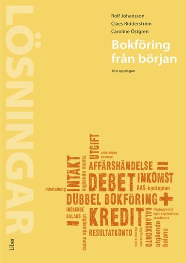 Caroline Östgren, Rolf Johansson, Claes Ridderström - Bokföring från början Lösningar, Häftad. Tillgänglighet: Lägg till