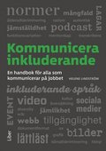 Kommunicera inkluderande : en handbok fr alla som kommunicerar p jobbet