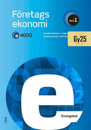 Jan-Olof Andersson, Cege Ekström, Caroline Hansson, Rolf Jansson - E4000 Företagsekonomi nivå 1 Övningsbok, Häftad