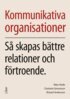 Mats Heide, Charlotte Simonsson, Rickard Andersson - Kommunikativa organisationer, E-bok