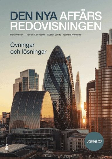 Per Arvidson, Thomas Carrington, Gustav Johed, Isabella Nordlund - Den nya affärsredovisningen Övningar och lösningar, Häftad. Tillgänglighet: Lägg till