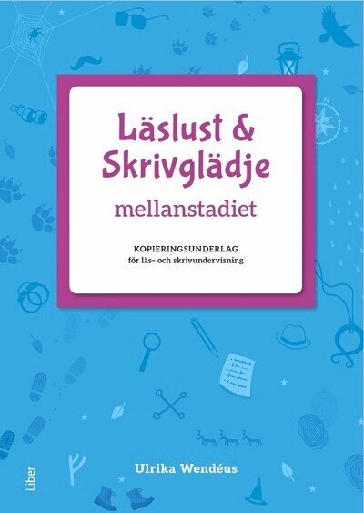 Ulrika Wendéus - Läslust och Skrivglädje mellanstadiet, Häftad. Tillgänglighet: Kommande
