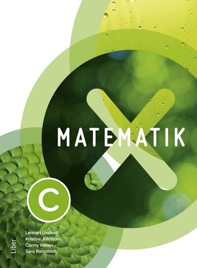 Lennart Undvall, Kristina Johnson, Conny Welén, Sara Ramsfeldt - Matematik X C-boken, Häftad