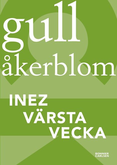 Gull Åkerblom - Inez värsta vecka, Häftad
