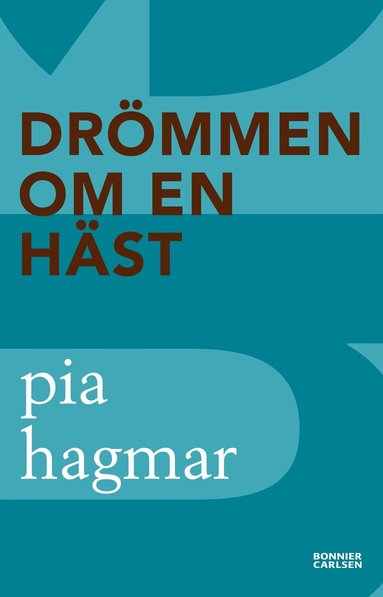 Pia Hagmar - Drömmen om en häst, Häftad