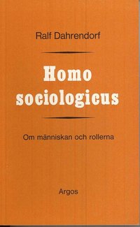 Homo sociologicus : om m�nniskan och rollerna