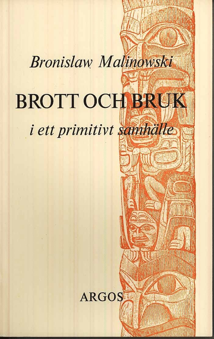 Bronislaw Malinowski - Brott och bruk i ett primitivt samhälle, Häftad