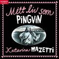 Mitt liv som pingvin