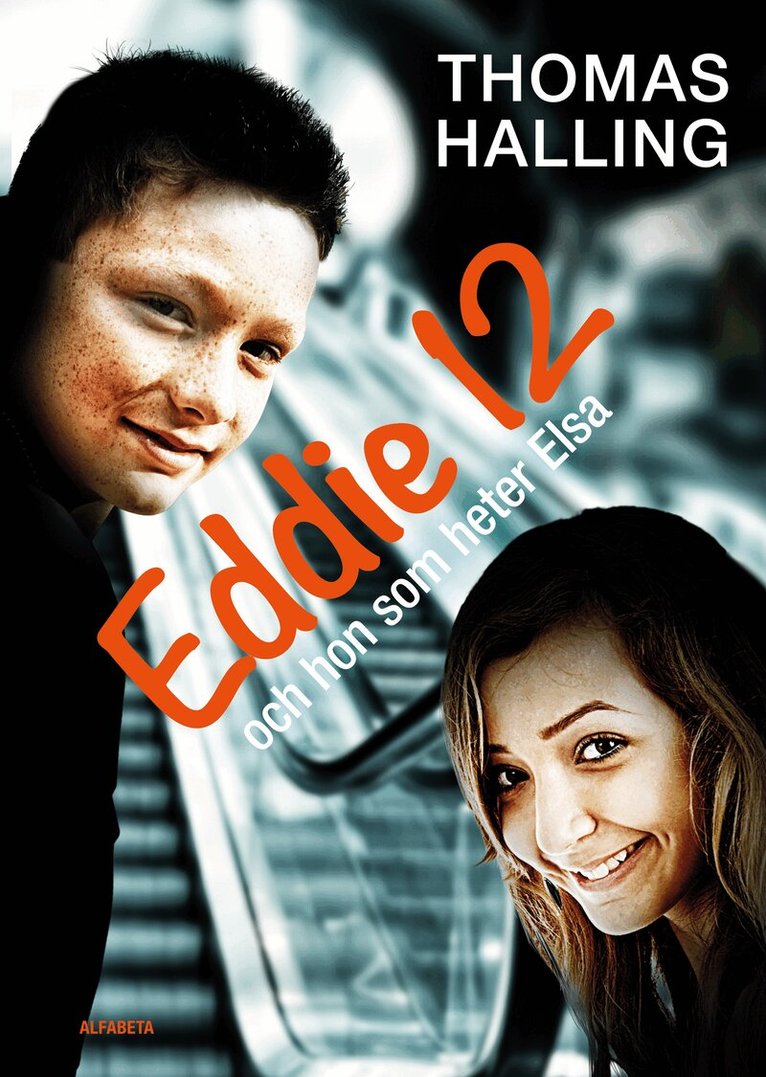 Thomas Halling - Eddie 12 och hon som heter Elsa / Elsa 12 och han som heter Eddie, Inbunden