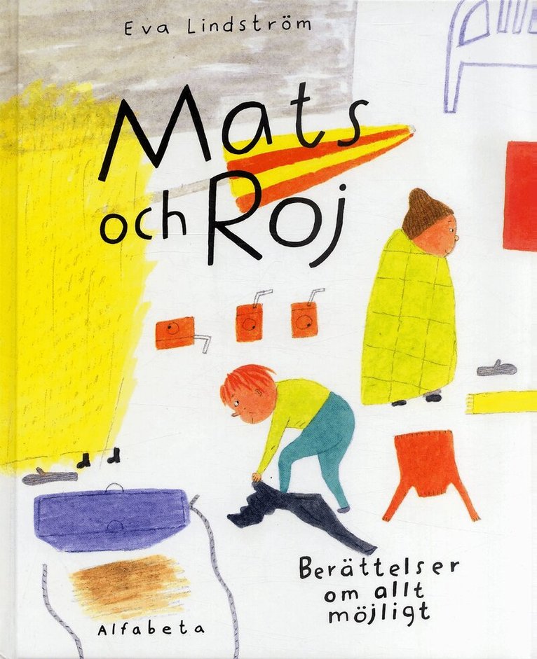 Eva Lindström - Mats och Roj : berättelsen om allt möjligt, E-bok