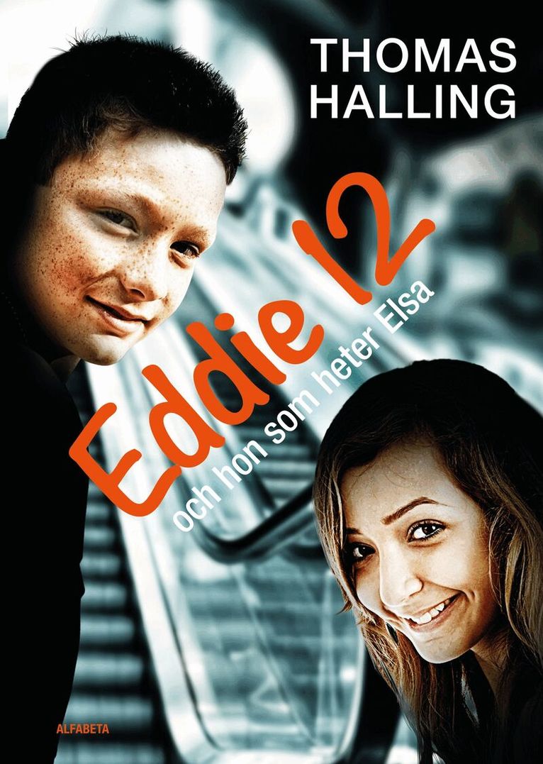Thomas Halling - Eddie 12 och hon som heter Elsa / Elsa 12 och han som heter Eddie, E-bok