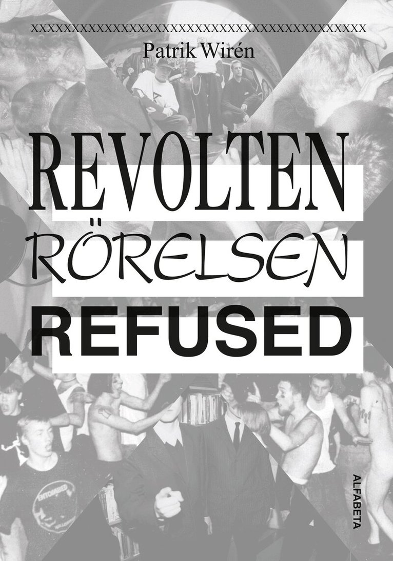 Patrik Wirén - Revolten, Rörelsen, Refused, E-bok. Tillgänglighet: Lägg i varukorg