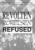 Revolten, Rörelsen, Refused