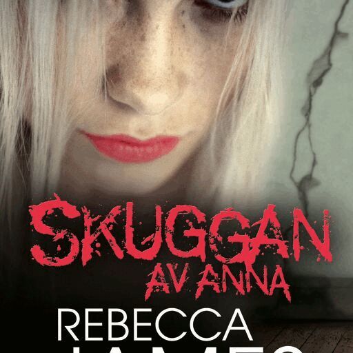 Rebecca James - Skuggan av Anna, E-bok
