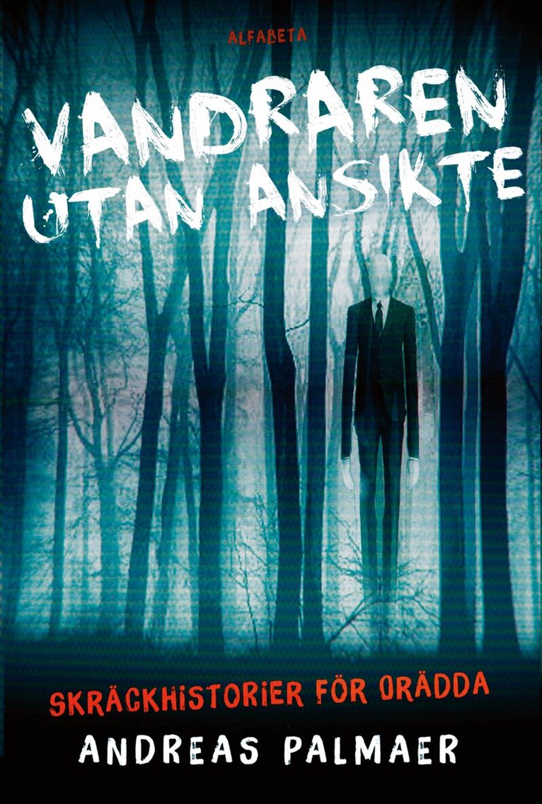 Andreas Palmaer - Vandraren utan ansikte : skräckhistorier för orädda, E-bok