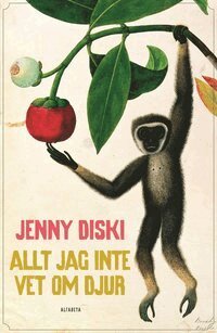 Jenny Diski - Allt jag inte vet om djur, E-bok