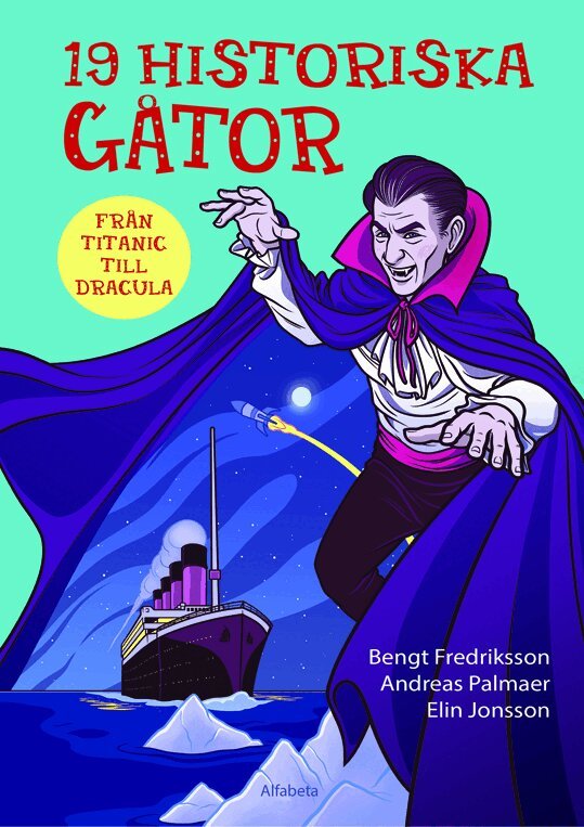 Bengt Fredrikson - 19 historiska gåtor : från Titanic till Dracula, E-bok