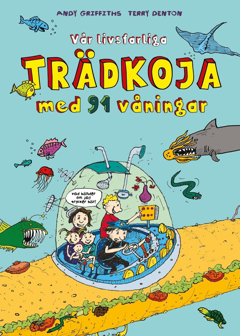 Andy Griffiths - Vår livsfarliga trädkoja med 91 våningar, E-bok