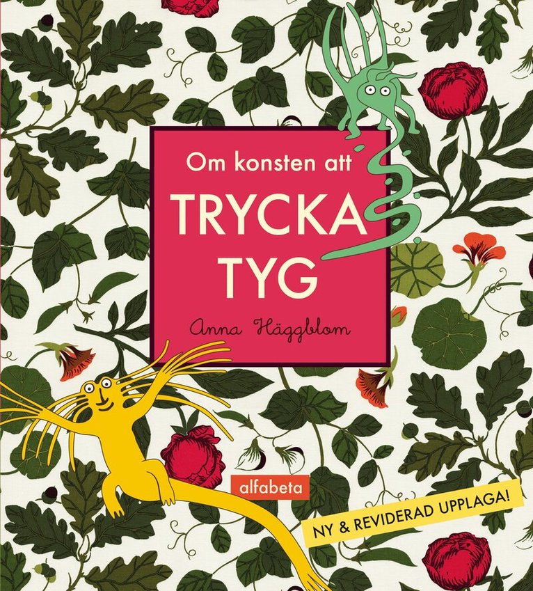 Anna Häggblom - Om konsten att trycka tyg, Inbunden