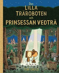 Den lilla trroboten och prinsessan vedtr