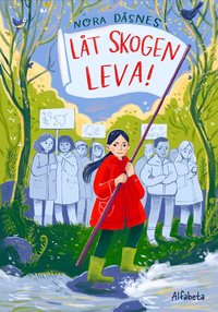 L�t skogen leva