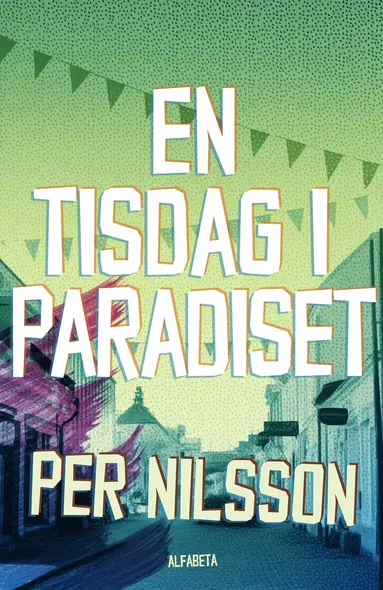 Per Nilsson - En tisdag i paradiset, Inbunden