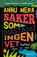 Ännu mera saker som (nästan) ingen vet