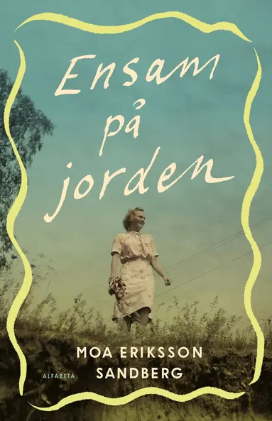 Moa Eriksson Sandberg - Ensam på jorden, Häftad