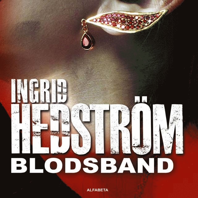 Ingrid Hedström - Blodsband, Ljudbok