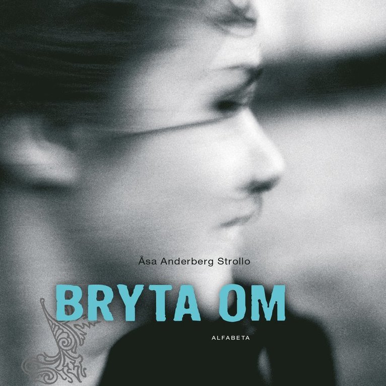 Åsa Anderberg Strollo - Bryta om, Ljudbok